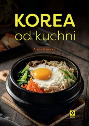Korea Od Kuchni Raszka Anita Książka