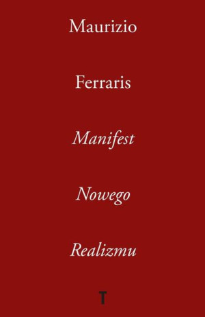 Manifest Nowego Realizmu Ferraris Maurizio Książka