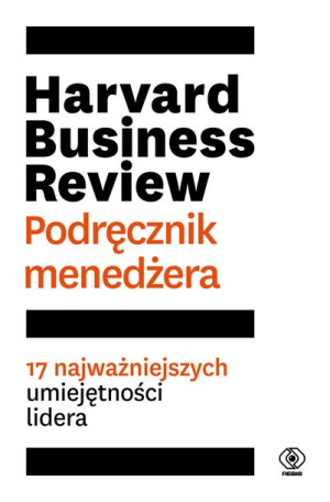 Harvard Business Review Podręcznik Menedżera Rebis