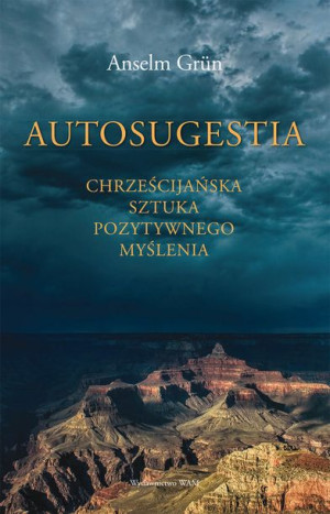 Autosugestia Grun Anselm Książka Wam