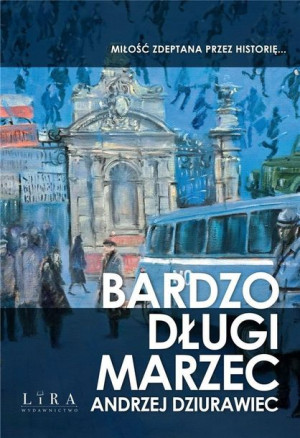 Bardzo Długi Marzec Dziurawiec Andrzej Książka