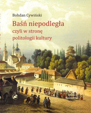 Baśń Niepodległa Cywiński Bohdan Książka