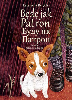 Będę Jak Patron Wer Polsko Ukraińska Książka