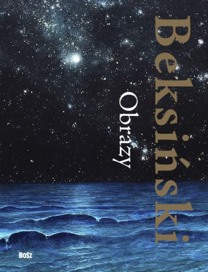 Beksiński Obrazy Zdzisław Beksiński Książka