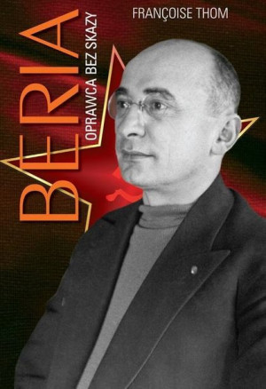 Beria Oprawca Bez Skazy Thom Françoise Książka