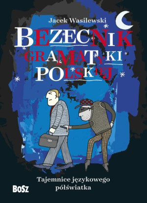 Bezecnik Gramatyki Polskiej Tajemnice Językowego