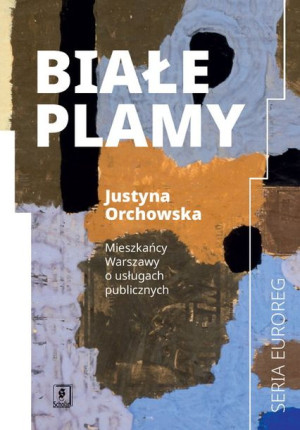 Białe Plamy Orchowska Justyna Książka