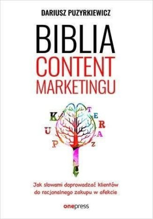 Biblia Content Marketingu Puzyrkiewicz Dariusz