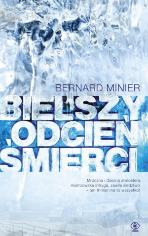 Bielszy Odcień Śmierci Minier Bernard Książka