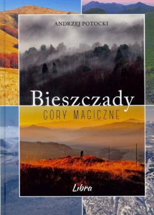 Bieszczady Góry Magiczne Libra Andrzej Potocki