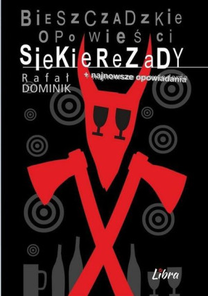 Bieszczadzkie Opowieści Siekierezady Dominik Rafał