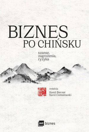 Biznes Po Chińsku Opracowanie Zbiorowe Książka