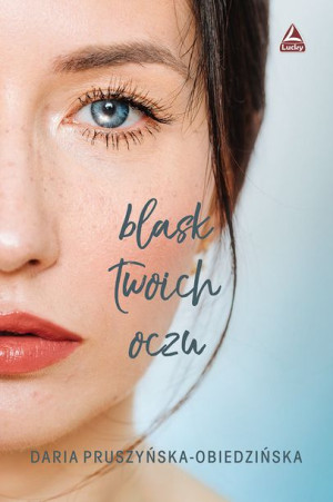 Blask Twoich Oczu Pruszyńska Obiedzińska Daria