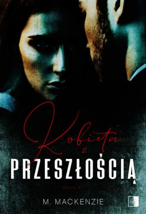 Blizny Tom 2 Kobieta Z Przeszłością Mackenzie M
