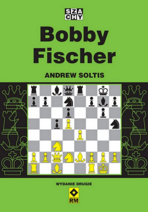Bobby Fischer Wyd 2022 Soltis Andrew Książka