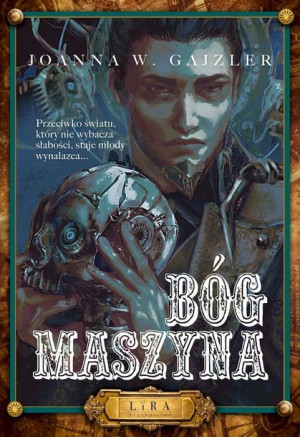 Bóg Maszyna Joanna Gajzler Książka Lira