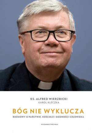 Bóg Nie Wyklucza Wierzbicki Alfred Kleczka Karol