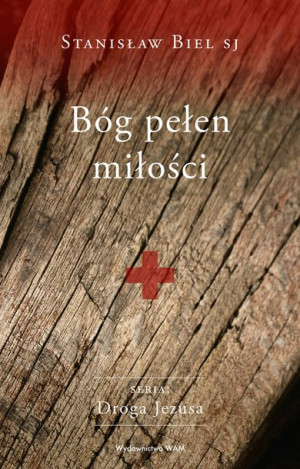 Bóg Pełen Miłości Biel Stanisław Sj Książka Wam