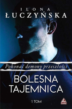 Bolesna Tajemnica Pokonać Demony Przeszłości Tom