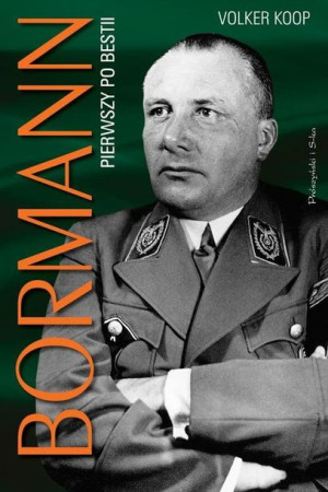 Bormann Pierwszy Po Bestii Volker Koop Książka