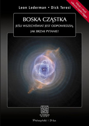 Boska Cząstka Jeśli Wszechświat Jest Odpowiedzią J