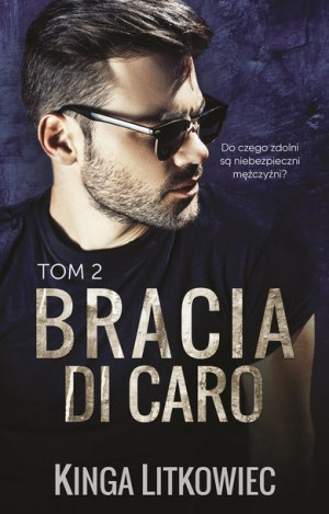 Bracia Di Caro Tom 2 Litkowiec Kinga Książka