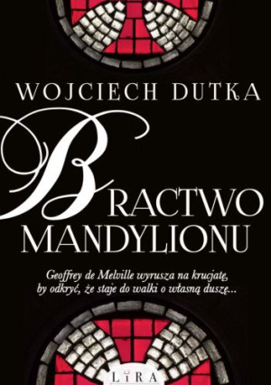 Bractwo Mandylionu Dutka Wojciech Książka Lira