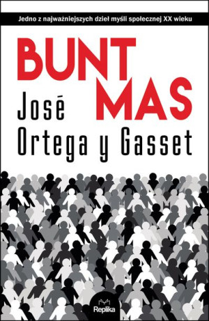 Bunt Mas Jose Ortega Y Gasset Książka Replika