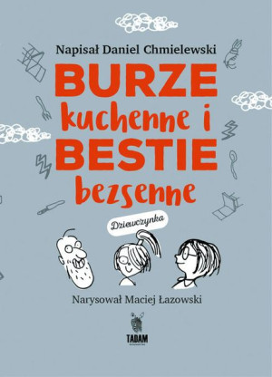 Burze Kuchenne I Bestie Bezsenne Książka Tadam