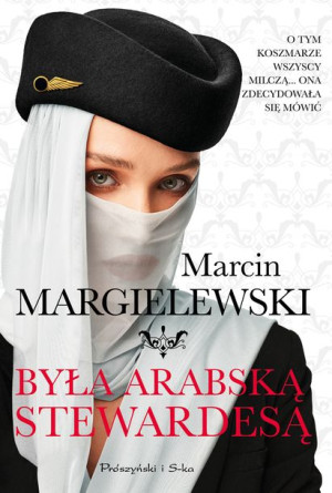 Była Arabską Stewardesą Margielewski Marcin