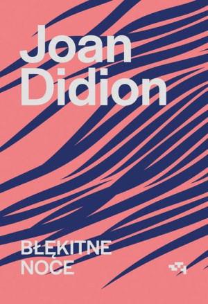 Błękitne Noce Didion Joan Książka Relacja