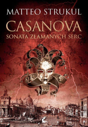 Casanova Sonata Złamanych Serc Matteo Strukul