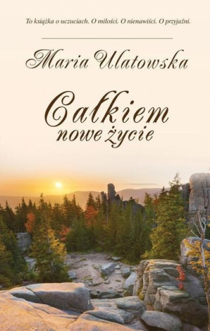 Całkiem Nowe Życie Ulatowska Maria Książka