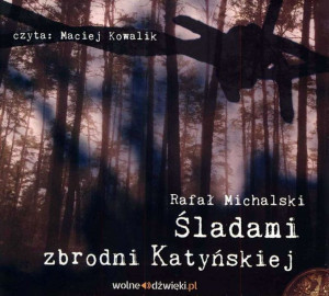 Cd Mp3 Śladami Zbrodni Katyńskiej Rafał Michalski