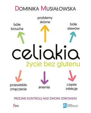 Celiakia Życie Bez Glutenu Musiałowska Dominika