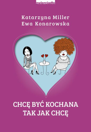 Chcę Być Kochana Tak Jak Chcę Książka Zwierciadło