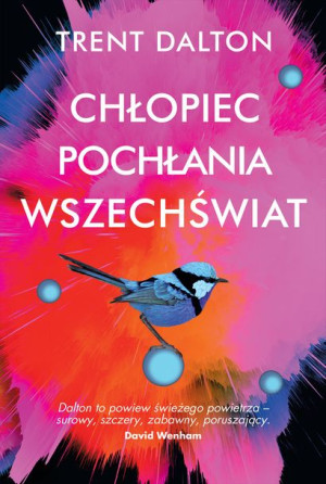 Chłopiec Pochłania Wszechświat Trent Dalton
