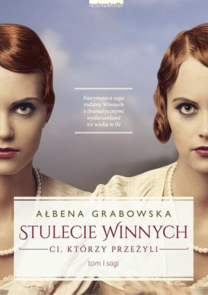 Ci Którzy Przeżyli Stulecie Winnych Tom 1 Książka