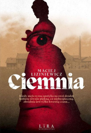 Ciemnia Liziniewicz Maciej Książka Lira