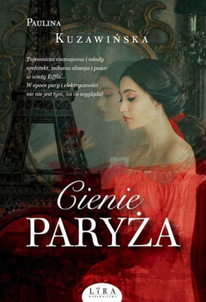 Cienie Paryża Paulina Kuzawińska Książka Lira