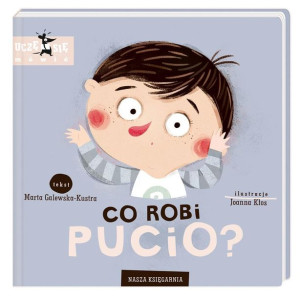 Co Robi Pucio Galewska Kustra Marta Książka