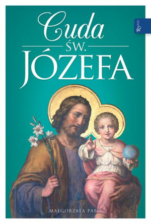 Cuda Świętego Józefa Małgorzata Pabis Książka