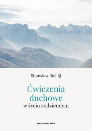 Ćwiczenia Duchowe W Życiu Codziennym Książka Wam