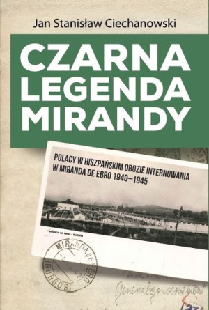 Czarna Legenda Mirandy Polacy W Hiszpańskim Obozie