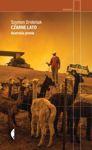 Czarne Lato Australia Płonie Drobniak Szymon