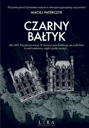 Czarny Bałtyk Paterczyk Maciej Książka Lira