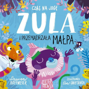Czas Na Jogę Zula I Przemądrzała Małpa Książka