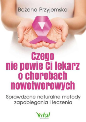 Czego Nie Powie Ci Lekarz O Chorobach Książka