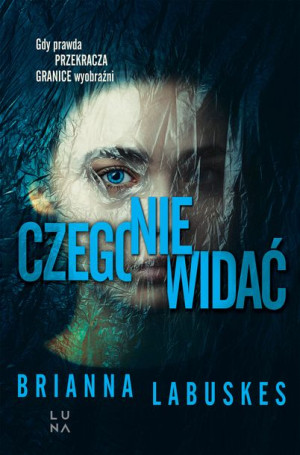 Czego Nie Widać Labuskes Brianna Książka Luna