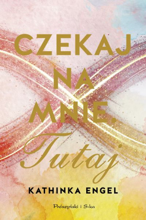 Czekaj Na Mnie Tutaj Engel Kathinka Książka